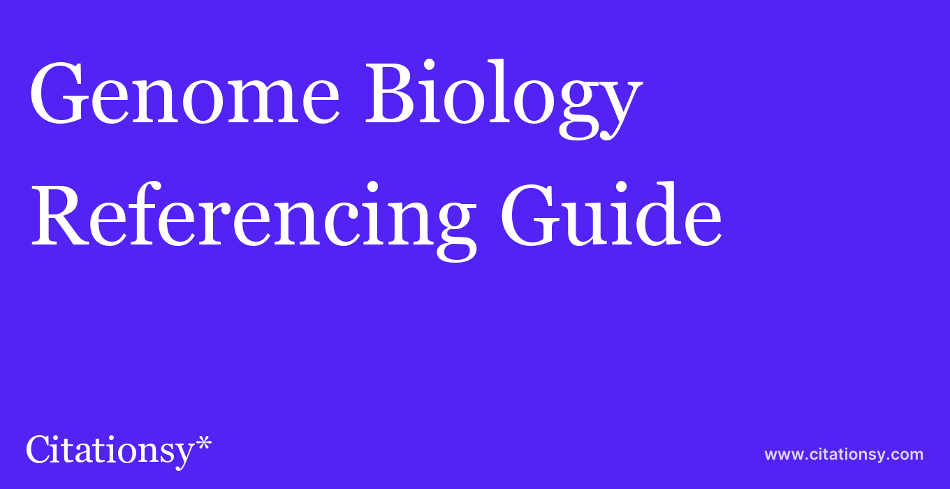cite Genome Biology  — Referencing Guide